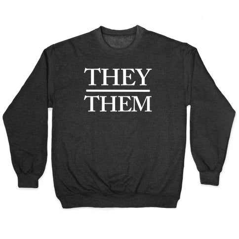 They/Them Pronouns Crewneck Sweatshirt